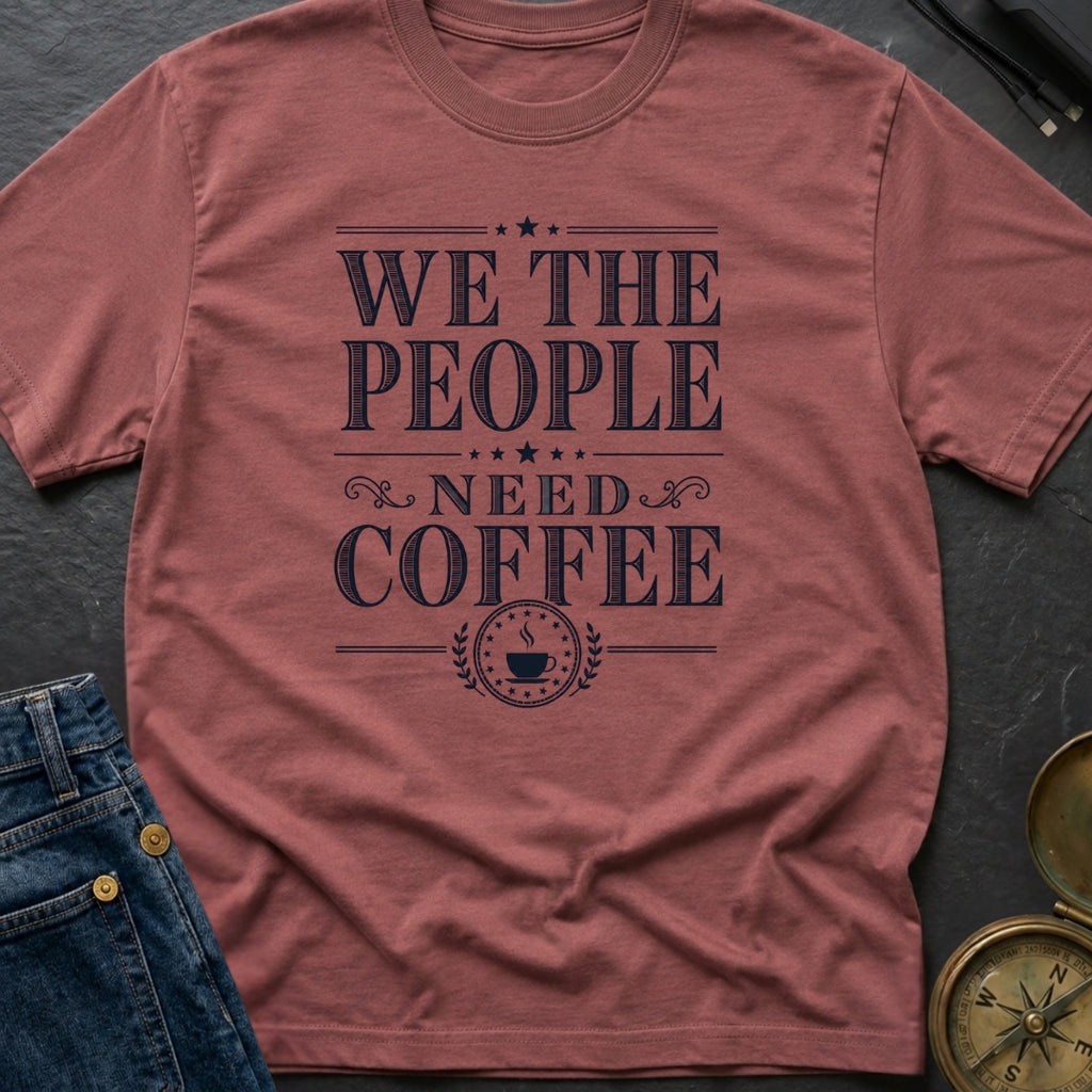 We The Coffee People - T-Shirt