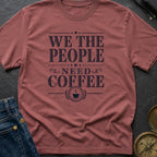 We The Coffee People - T-Shirt