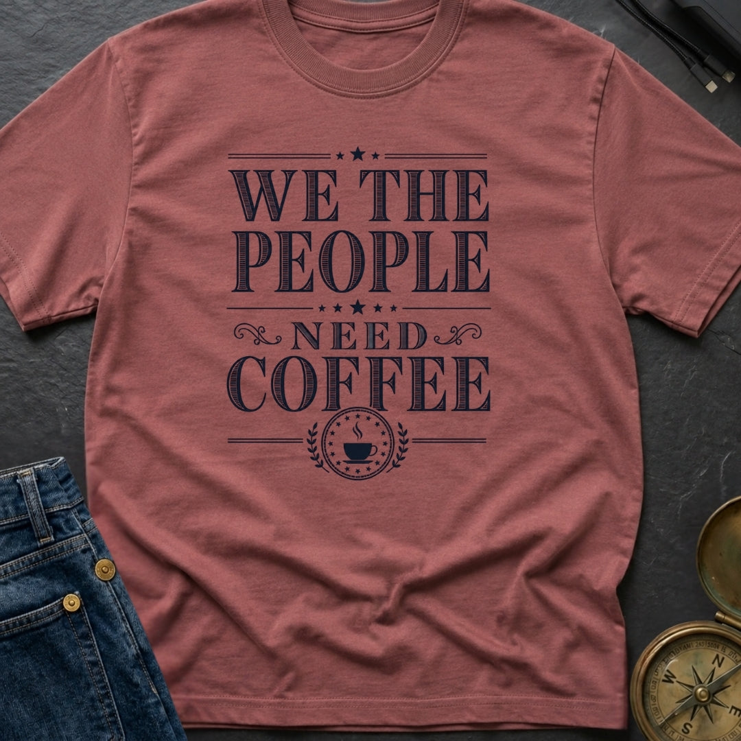 We The Coffee People - T-Shirt