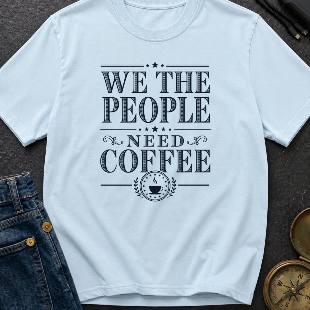 We The Coffee People - T-Shirt