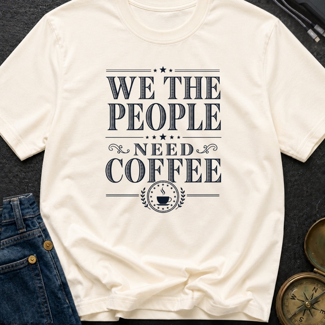 We The Coffee People - T-Shirt