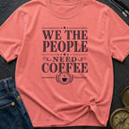 We The Coffee People - T-Shirt