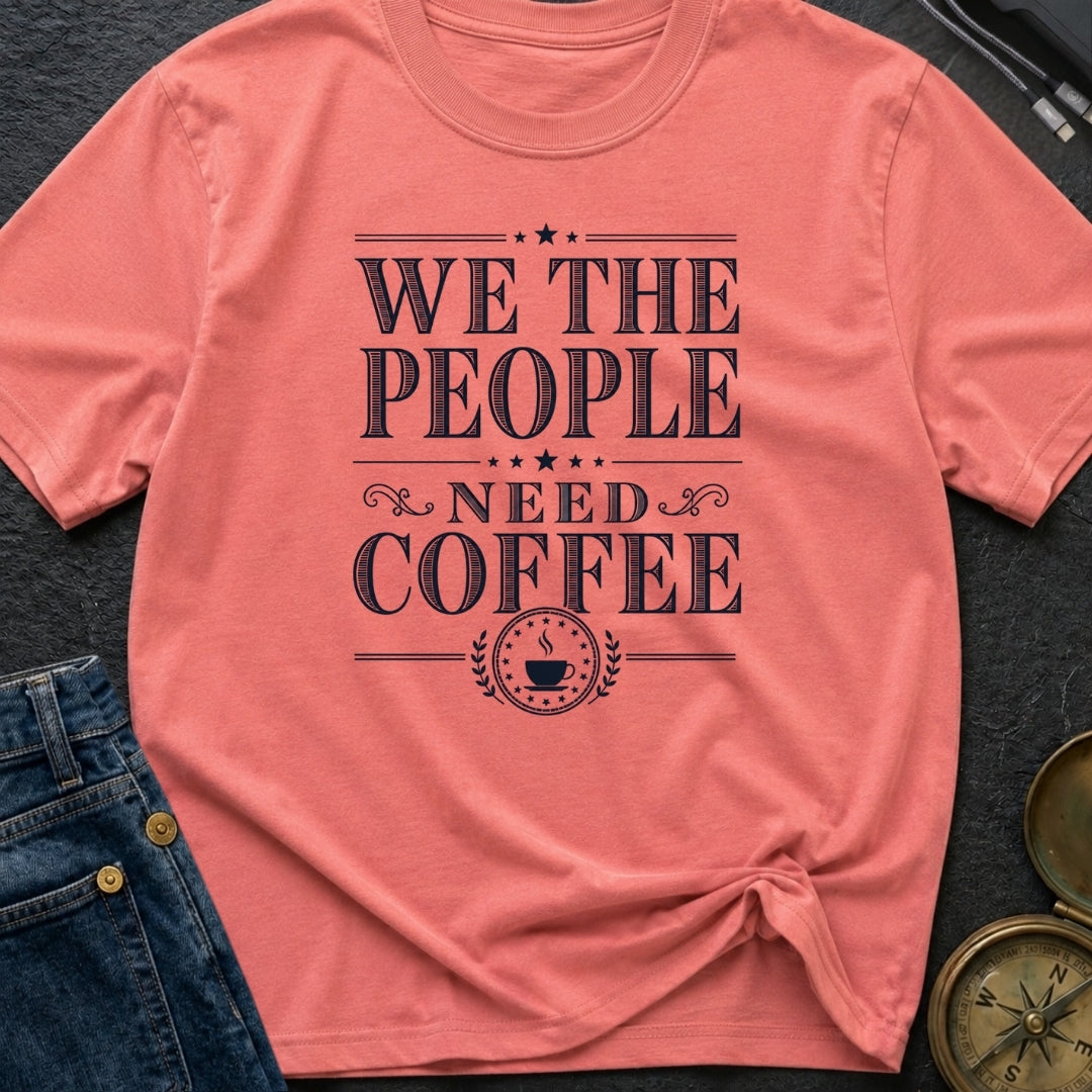We The Coffee People - T-Shirt