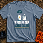 Weather App Acting Casual - T-Shirt in Blue Jean - A grumpy cartoon rain cloud pours rain onto a smartphone displaying a...