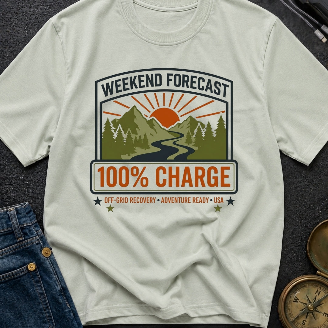 Weekend Forecast Fully Charged - T-Shirt
