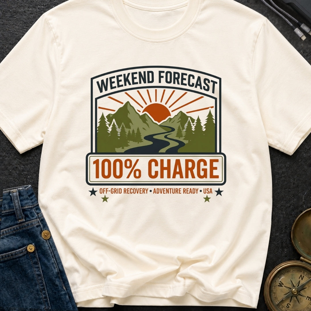 Weekend Forecast Fully Charged - T-Shirt