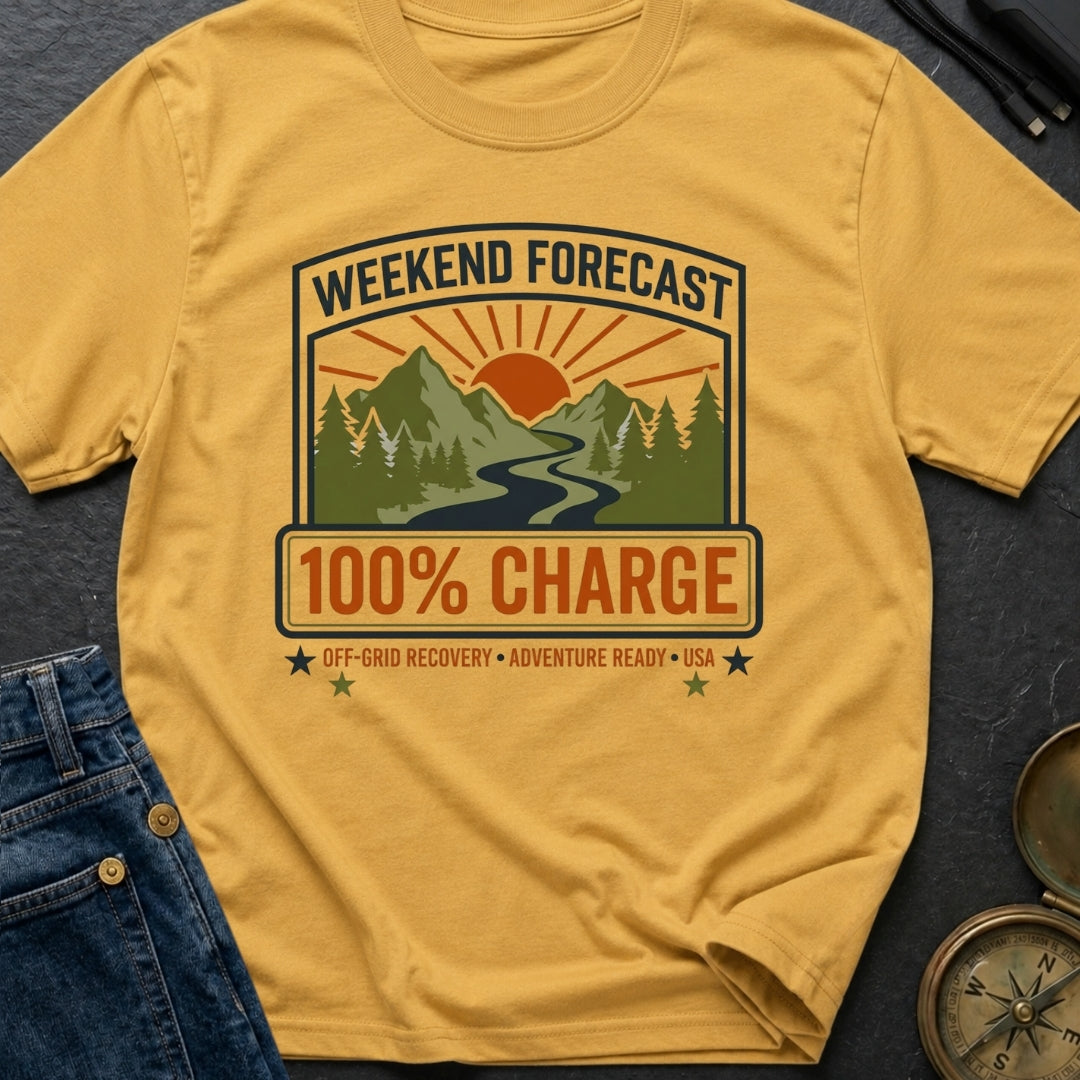 Weekend Forecast Fully Charged - T-Shirt