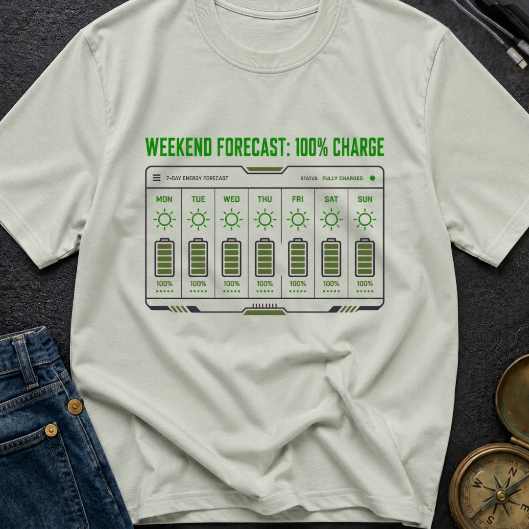 Weekend Forecast Fully Charged - T-Shirt