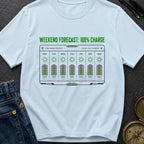 Weekend Forecast Fully Charged - T-Shirt