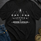 Calling The Weekend Plays - T-Shirt