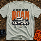 When In Doubt Roam - T-Shirt in Bay - A graphic featuring the text "WHEN IN DOUBT, ROAM ANYWAY" with a white camper van,...