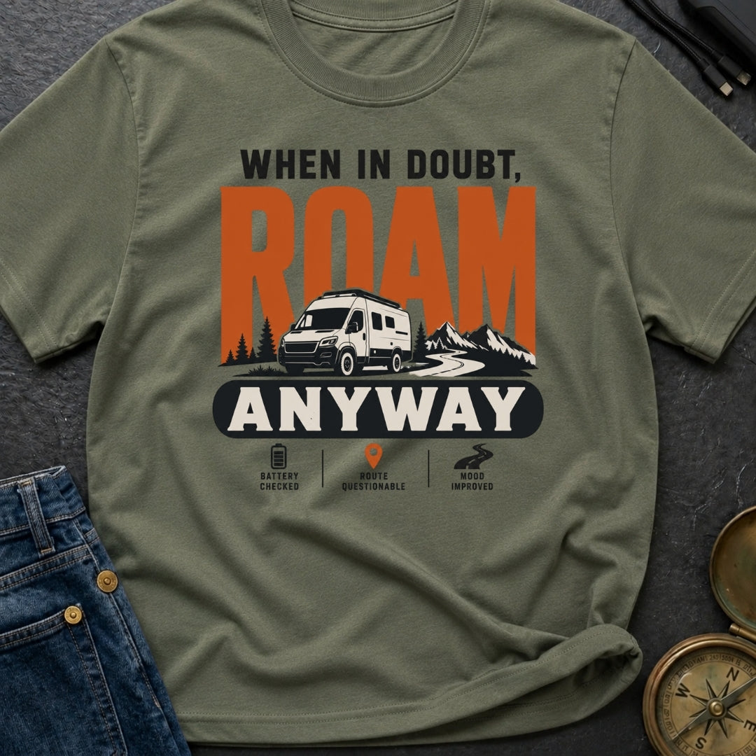 When In Doubt Roam - T-Shirt