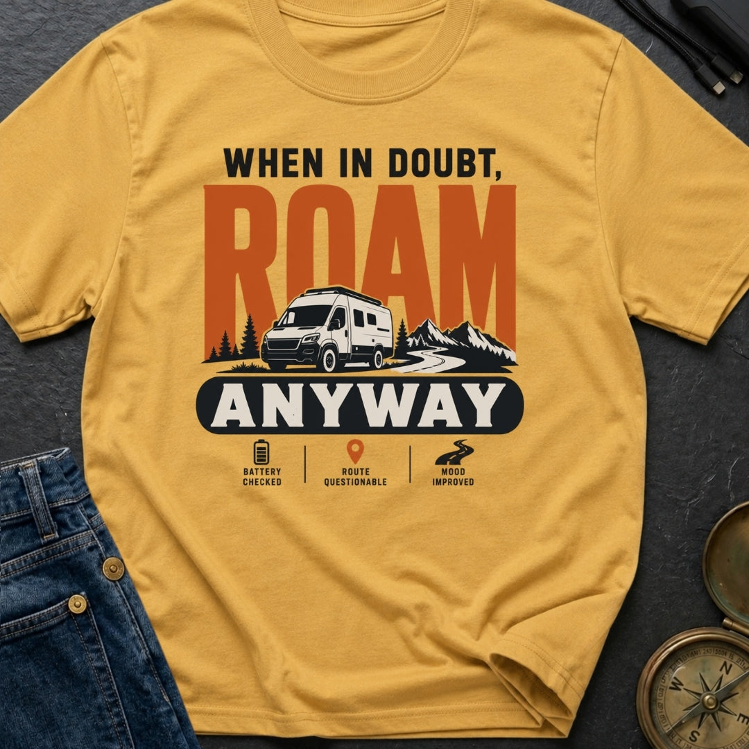 When In Doubt Roam - T-Shirt