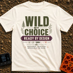 Wild By Design - T-Shirt in Ivory - A typographic design featuring the phrases "Wild By Choice", "Ready By Design", and...