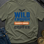Wild Eagles Charged Coffee - T-Shirt