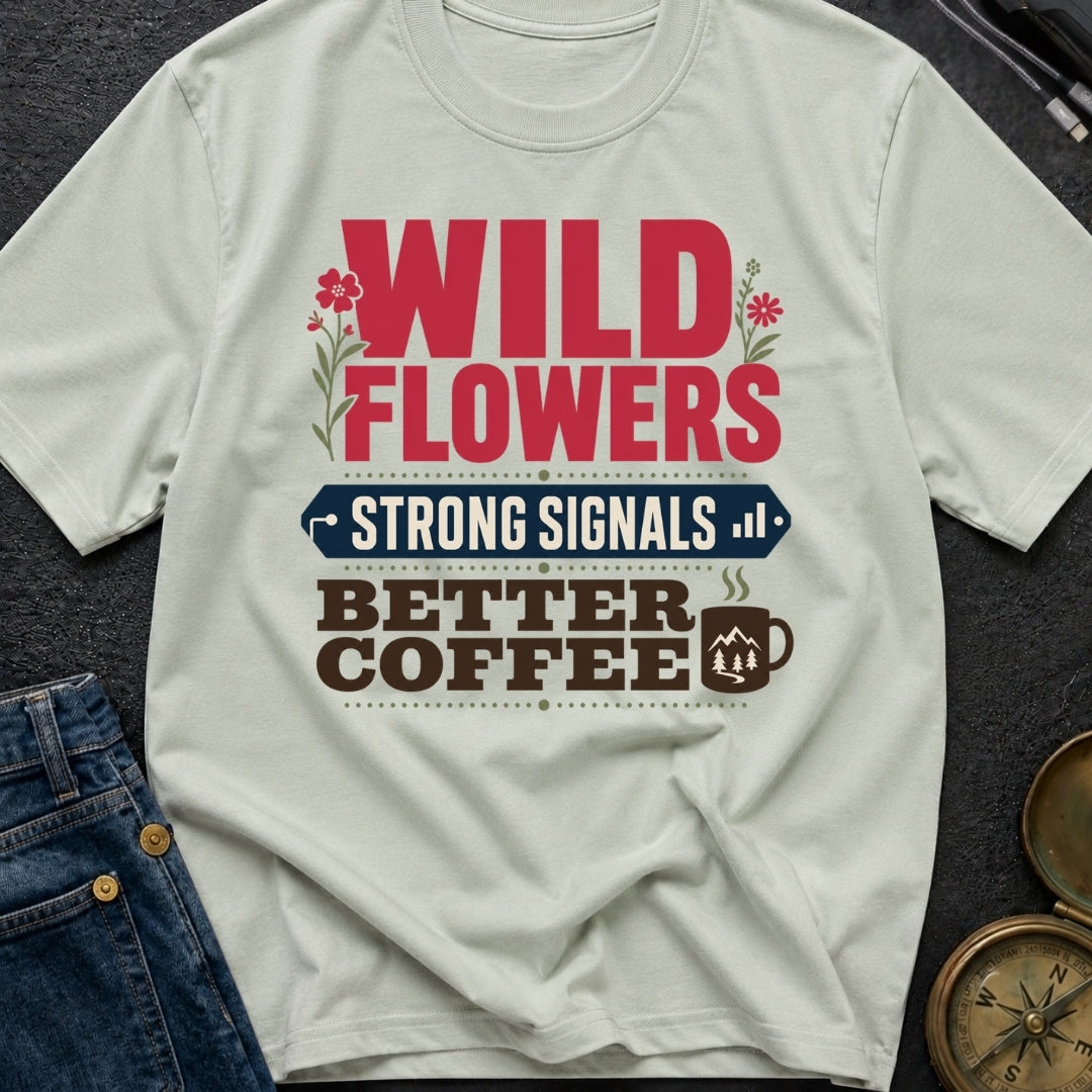 Wild Wired And Brewed - T-Shirt