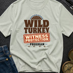 Wild Turkey Witness Protection - T-Shirt