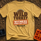 Wild Turkey Witness Protection - T-Shirt in Mustard - A typographic design reading "WILD TURKEY WITNESS PROTECTION...