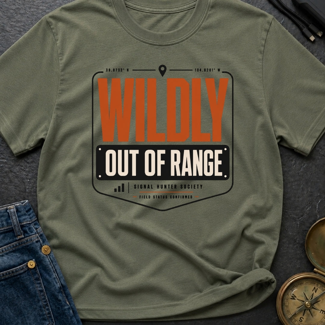 Wildly Out Of Range - T-Shirt