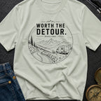 Worth The Detour - T-Shirt