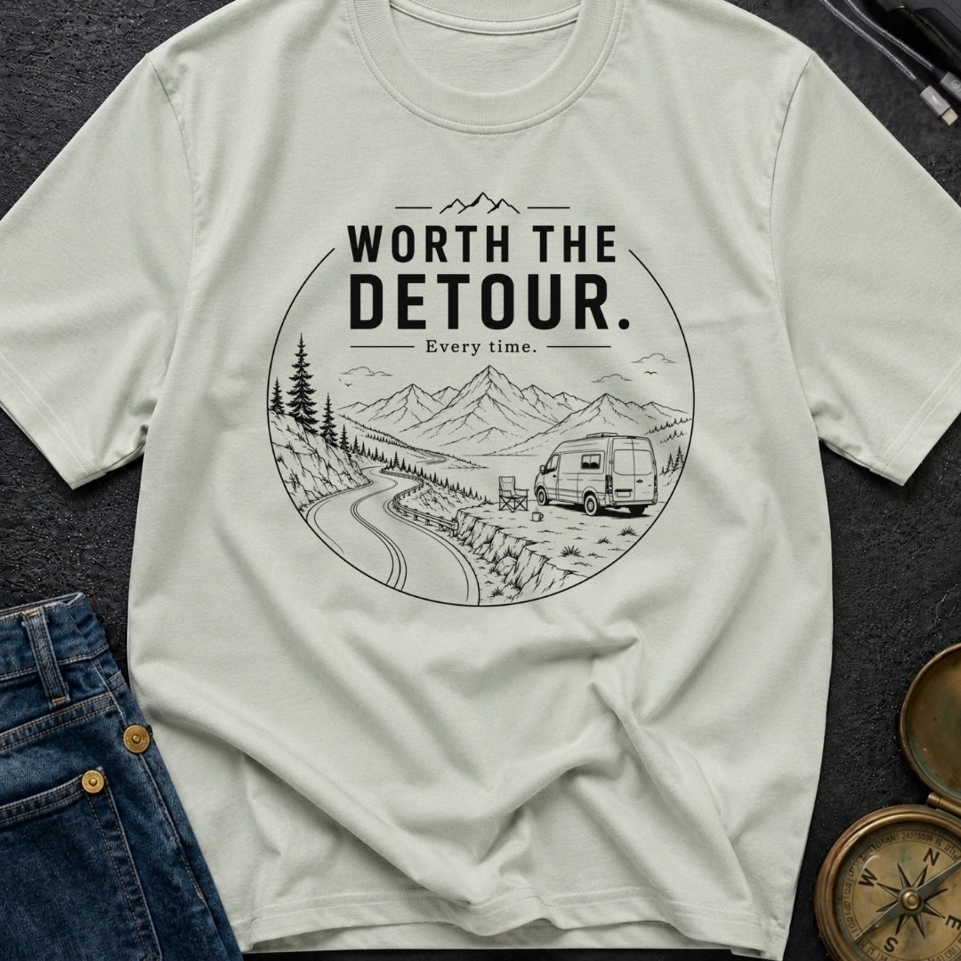 Worth The Detour - T-Shirt