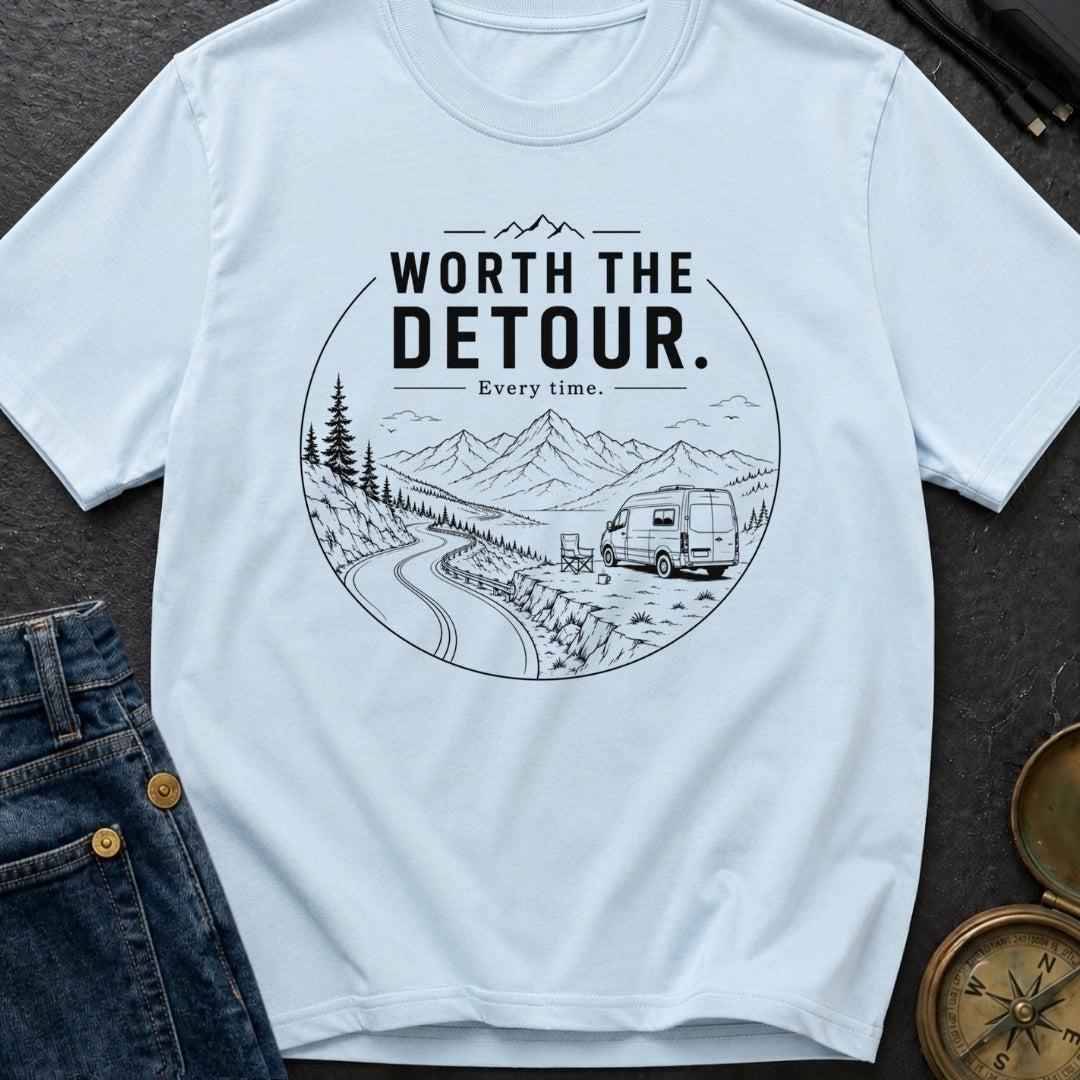 Worth The Detour - T-Shirt
