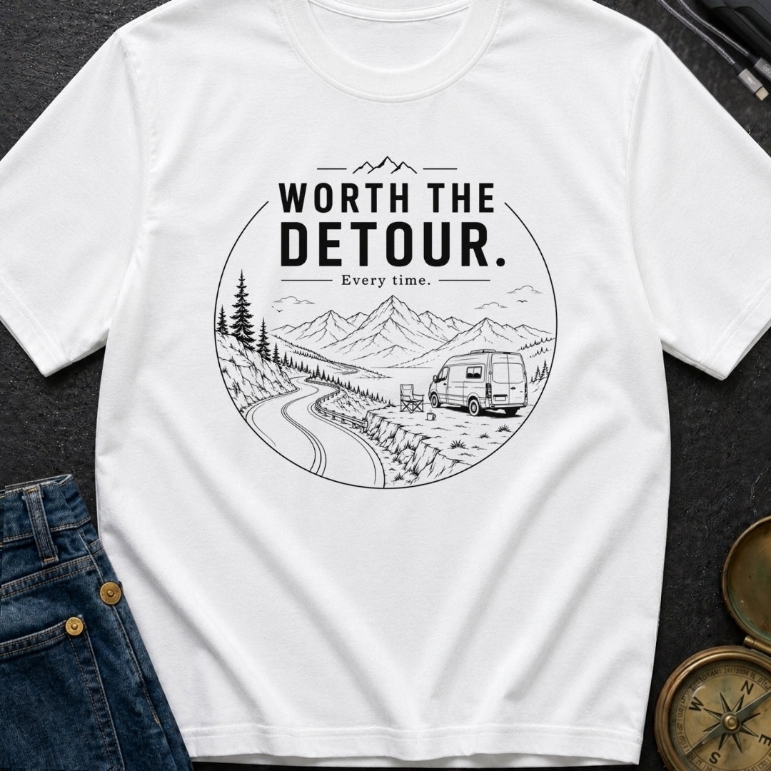 Worth The Detour - T-Shirt