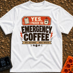 Caffeine Check, Adventure Ready - T-Shirt in White - A typographic design featuring the text "YES, I PACKED THE EMERGENCY...
