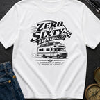 Zero To Sixty Someday - T-Shirt