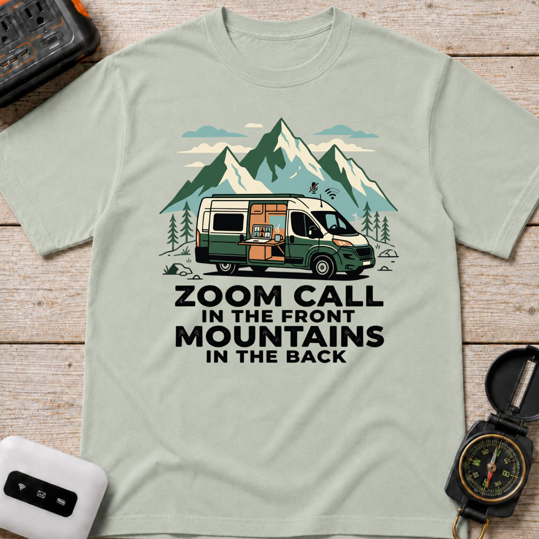 Zoom Call In The Front Mountains In The Back - T-Shirt