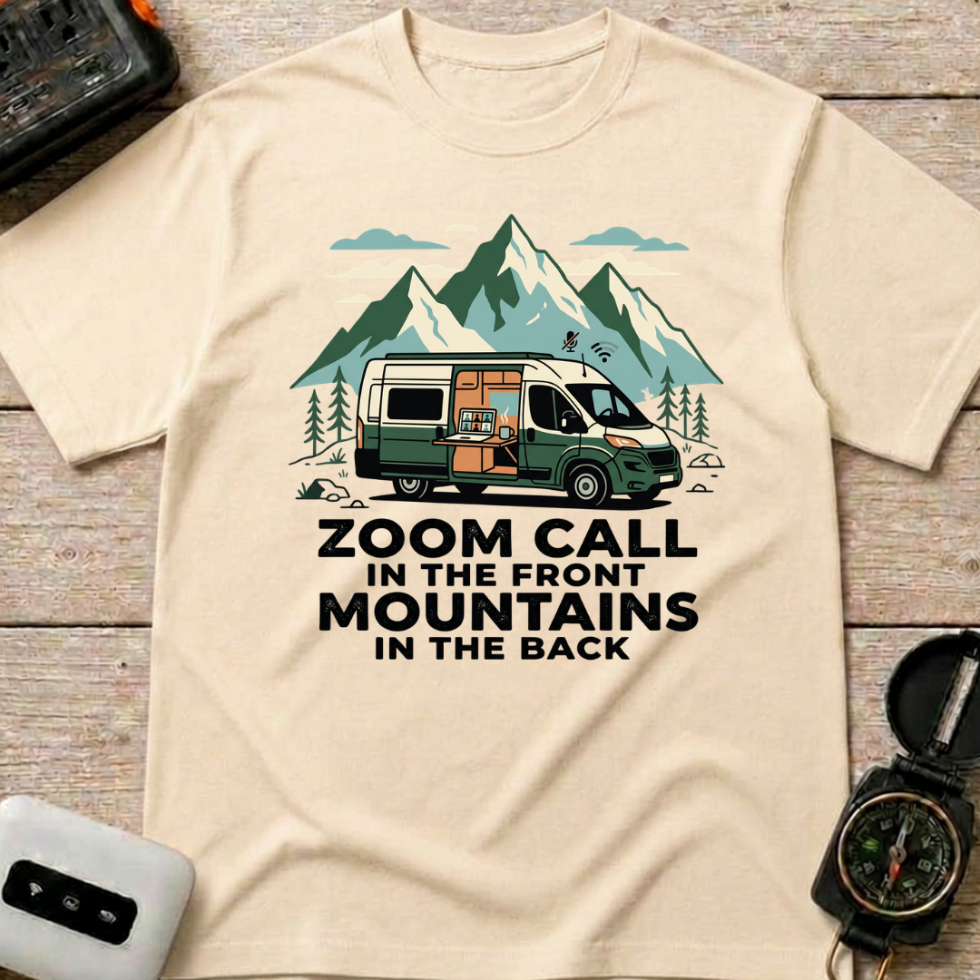 Zoom Call In The Front Mountains In The Back - T-Shirt