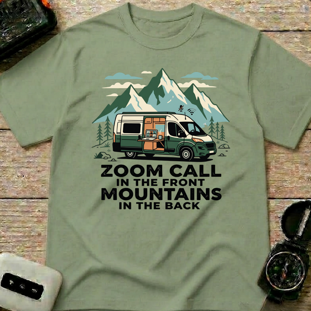 Zoom Call In The Front Mountains In The Back - T-Shirt