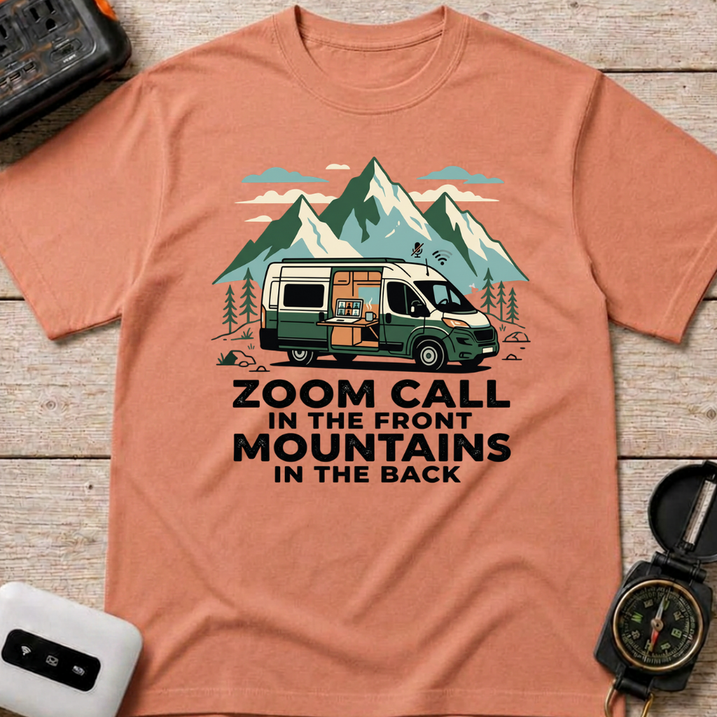 Zoom Call In The Front Mountains In The Back - T-Shirt