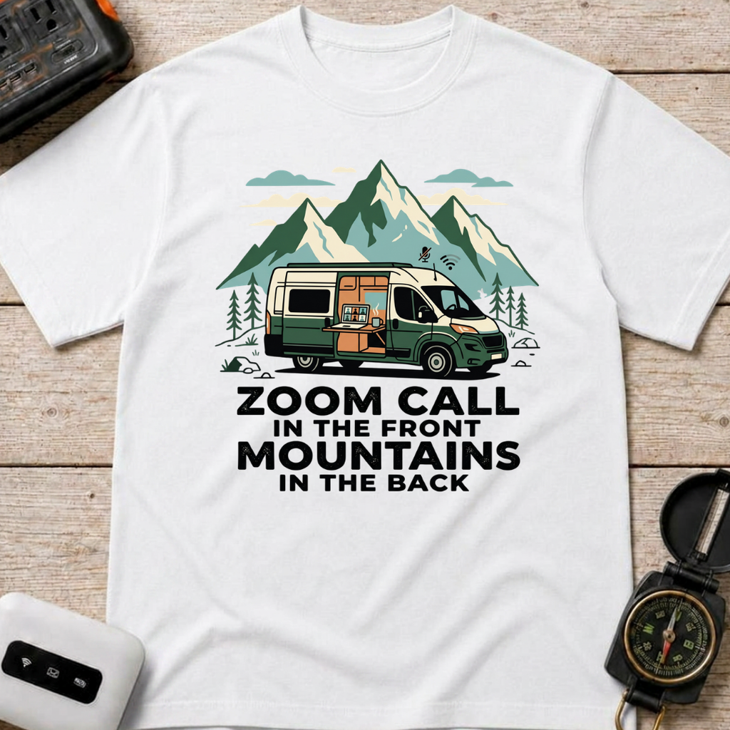 Zoom Call In The Front Mountains In The Back - T-Shirt