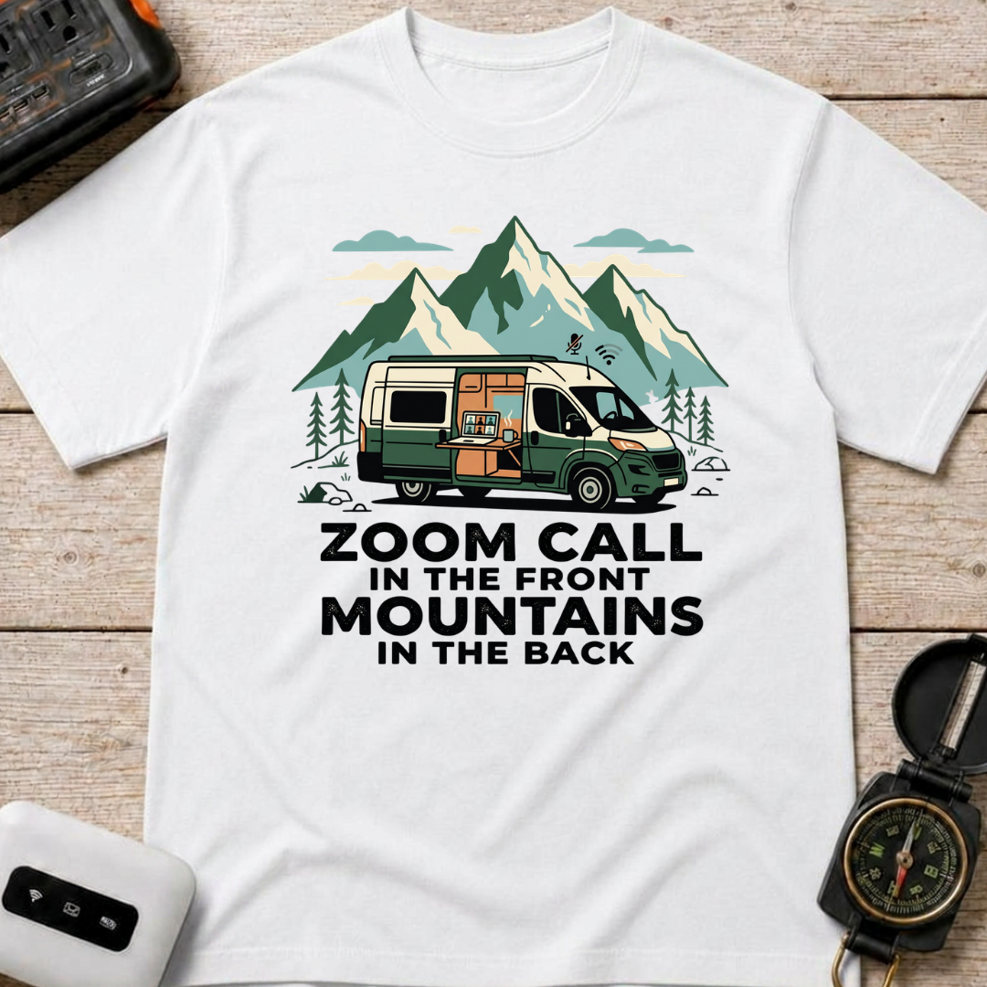 Zoom Call In The Front Mountains In The Back - T-Shirt